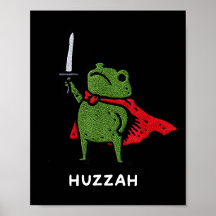 Huzzah Frog Knight Funny Sword Meme Quote  Poster