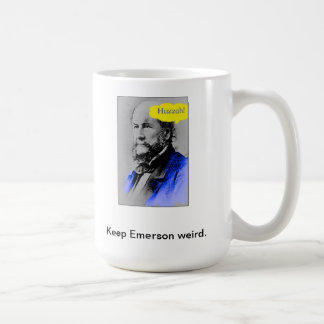 Huzzah, Keep Emerson weird. Coffee Mug