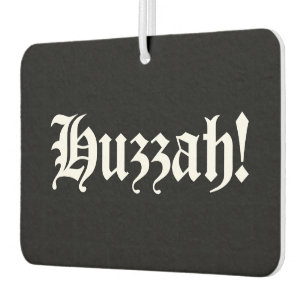 Huzzah! {Mediaeval Typography} Car Air Freshener