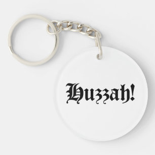 Huzzah! {Mediaeval Typography} Key Ring