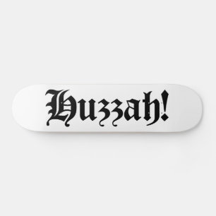Huzzah! {Mediaeval Typography} Skateboard