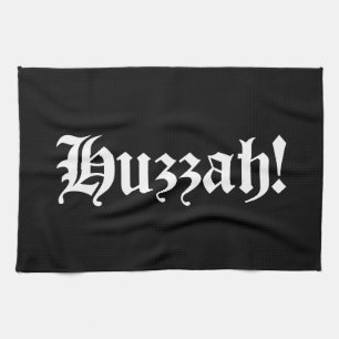 Huzzah! {Mediaeval Typography} Tea Towel