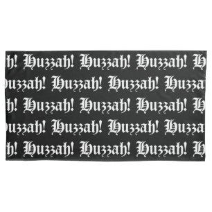 Huzzah! {Medieval Typography} Pillowcase