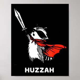 Huzzah Raccoon Knight Funny Sword Meme Quote  Poster
