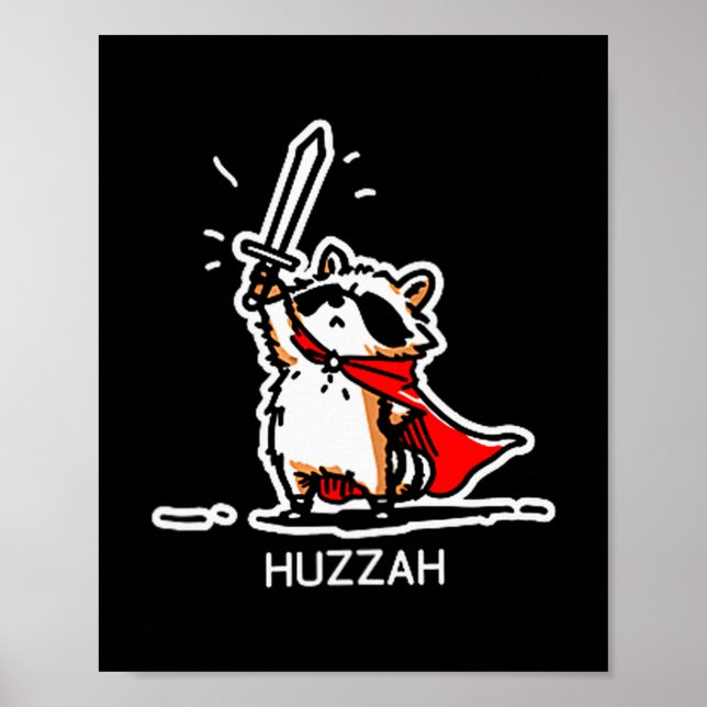 Huzzah Raccoon Knight Funny Sword Meme Quote  Poster (Front)