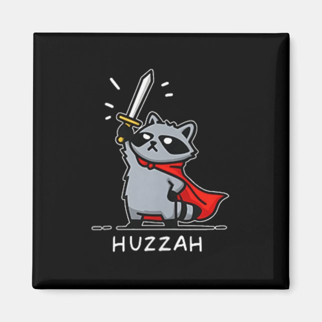 Huzzah Racoon Knight Funny Sword Meme Quote  Magnet (Front)