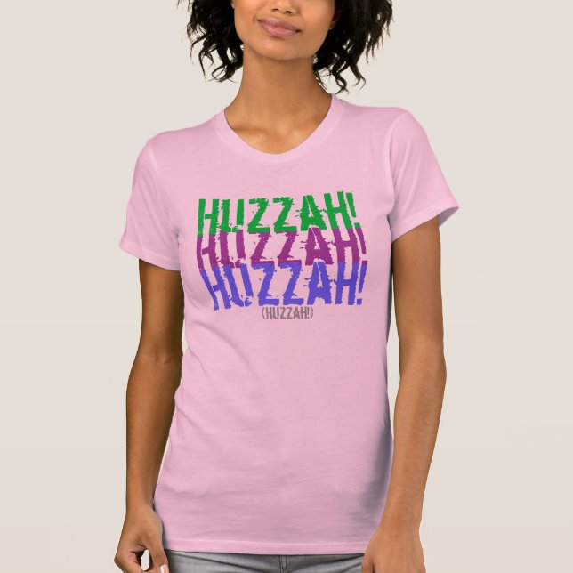 Huzzah! T-Shirt (Front)