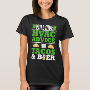HVAC Advice for Tacos Beer  Gag  Heating Cooling T-Shirt