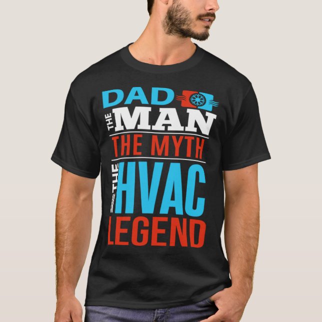 HVAC Dad  Appreciative Father HVAC Tech HVAC Mecha T-Shirt (Front)
