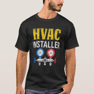 Hvac Installer Profession Tech Technician Hvac T-Shirt