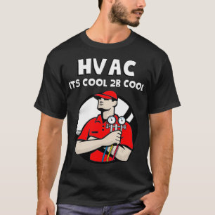 HVAC Repair Cool to Be Cool Heat and Air AC  T-Shirt