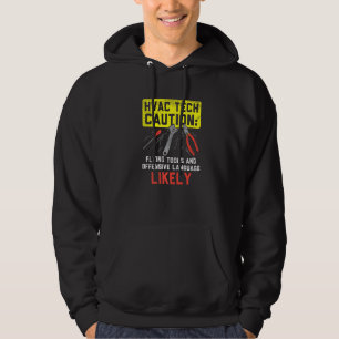 Hvac Tech Caution Flying Tools Hvac Technician Ins Hoodie