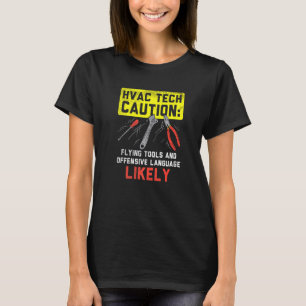 Hvac Tech Caution Flying Tools Hvac Technician Ins T-Shirt