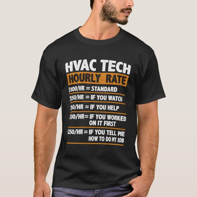 Hvac Tech Hourly Rate Funny Gift Hvac Technician T-Shirt (Front)