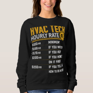 HVAC Tech Hourly Rate - Funny HVAC Technician AC R Sweatshirt