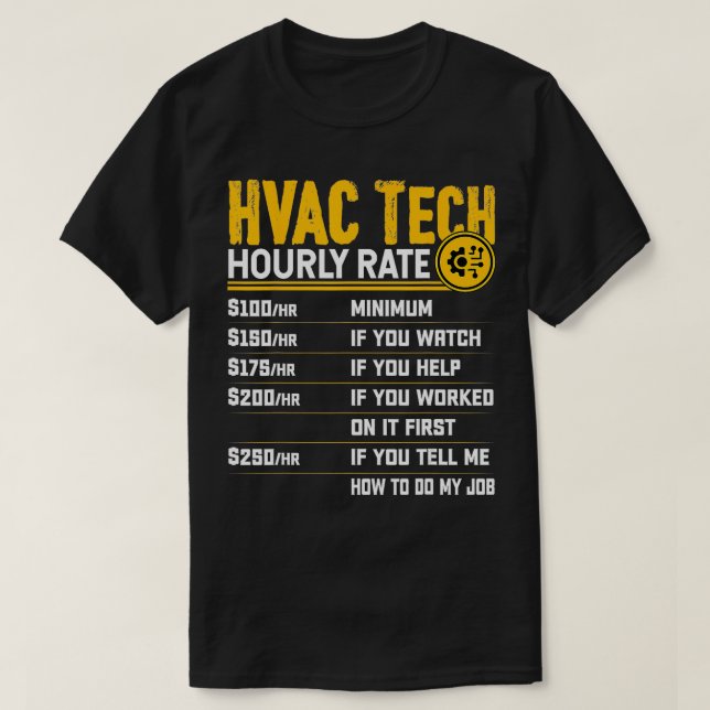 HVAC Tech Hourly Rate Funny HVAC Technician AC Rep T-Shirt (Design Front)