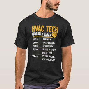 Hvac Tech Hourly Rate Hvac Engineer Tech Technici T-Shirt