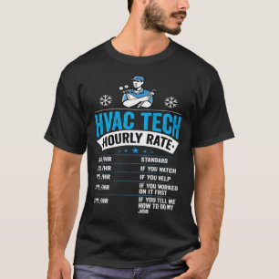 HVAC Tech Hourly Rate Mens HVAC Technician T-Shirt