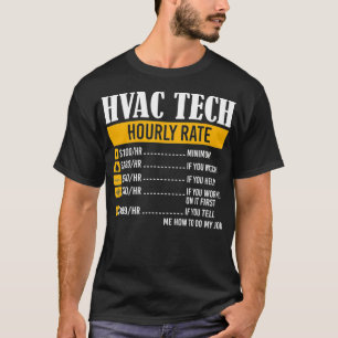 HVAC Tech Hourly Rate Prices Funny Humour  T-Shirt
