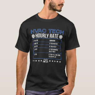 HVAC Tech Hourly Rate Professional Hvac Technician T-Shirt