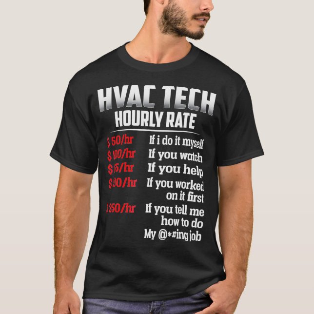HVAC Tech Hourly Rate T Shirt  (Front)