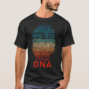 Hvac Tech. It's in My DNA T-Shirt