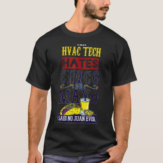 Hvac Tech Loves Fiesta Mexico Ever Happy Cinco De  T-Shirt