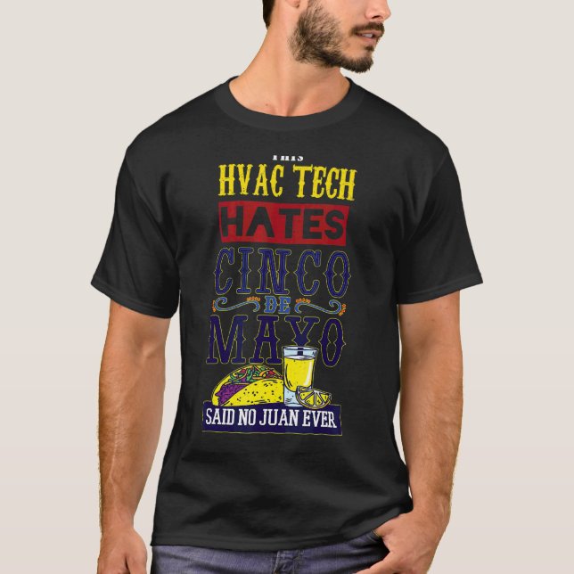 Hvac Tech Loves Fiesta Mexico Ever Happy Cinco De  T-Shirt (Front)