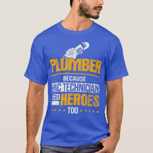 HVAC Tech Need Heroes Too Pipefitter Plumbing T-Shirt