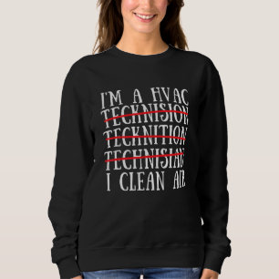 Hvac Technician Air Conditioner Repairing 1 Sweatshirt