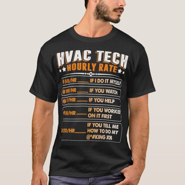 Hvac Technician Hourly Rate Air Conditioner Fridge T-Shirt (Front)