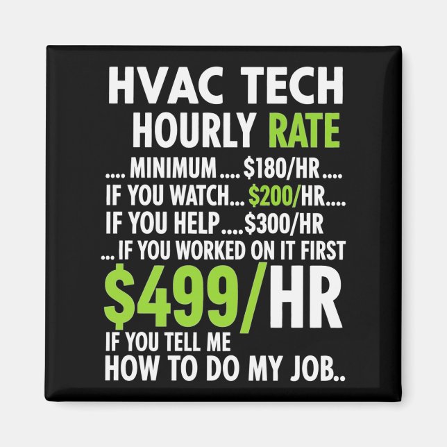 Hvac Technician Hourly Rate Funny Work For Men Wom Magnet (Front)