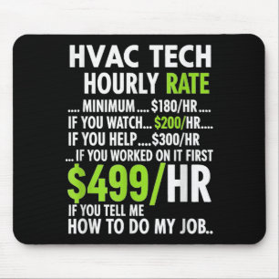 Hvac Technician Hourly Rate Funny Work For Men Wom Mouse Mat