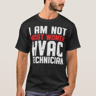 HVAC Technician Most Women Funny HVAC Tech _1  T-Shirt