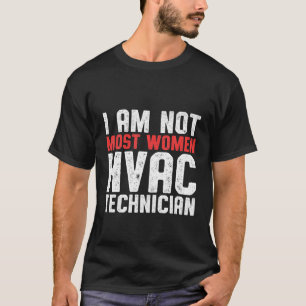 HVAC Technician Most Women Funny HVAC Tech T-Shirt