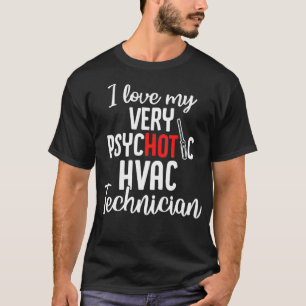 HVAC Technician Psychotic Funny HVAC Tech  T-Shirt