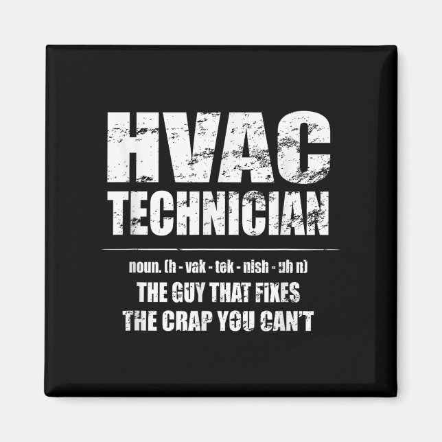Hvac Technician Shirt Fixes The Crap You Can't Fun Magnet (Front)