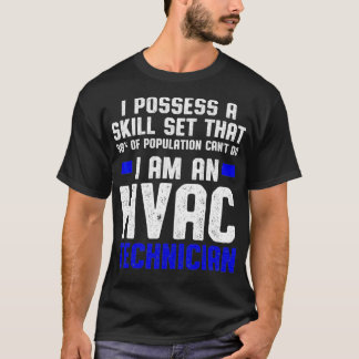 HVAC Technician Skill Set Funny HVAC Tech  T-Shirt