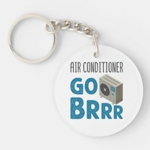 HVAC Technician Tech Air Conditioner Go Brrr Key Ring