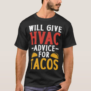 HVAC Technician Tech Taco Vintage Will Give Hvac A T-Shirt