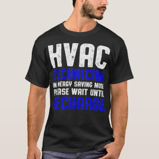 HVAC Technician Wait Funny HVAC Tech  T-Shirt
