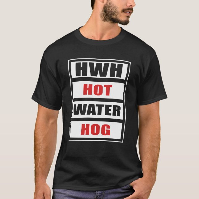 Hwh Hot Water Hog T-Shirt (Front)