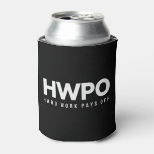 HWPO Hard Work Pays Off Motivational New Years Can Cooler