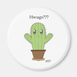 "Hwugs???" Cactus Magnet