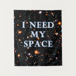 HXDF I Need My Space Small Tapestry