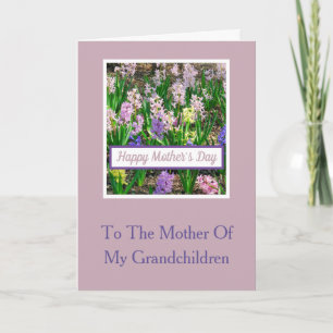 HYACINTHS/PRAISE FOR MOTHER OF MY GRANDCHILDREN CARD