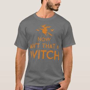 Hybrid Aint That a Witch Halloween T-Shirt
