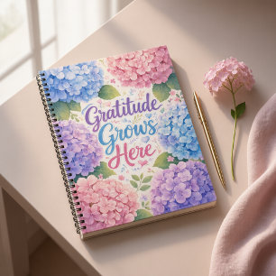 Hydrangea : Gratitude Grows Here Notebook