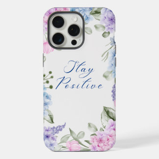 hydrangea Stay Positive – Floral Inspiration iPhone 15 Pro Max Case