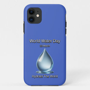 Hydrate the World. World Water Day. iPhone 11 Case